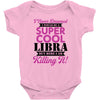 i never dreamed i would be a super cool libra but here i am killing it Baby Bodysuit