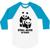 Still Alive Bitches 3/4 Sleeve Shirt