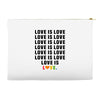 Love Is Love Accessory Pouches