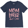 mom hair don't care V-Neck Tee