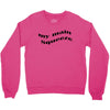 my main queeze Crewneck Sweatshirt