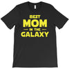 Best Mom in the Galaxy T-Shirt