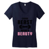 Every Beast Needs a Beauty Women's V-Neck T-Shirt