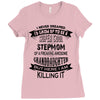 Super Cool Stepmom Of A Freaking Awesome Granddaughter Ladies Fitted T-Shirt