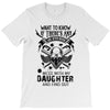 Life After Death Mess With My Daughter T-Shirt