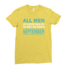 all men are created equal but the best are born in september Ladies Fitted T-Shirt
