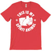 this is my spirit animal T-Shirt