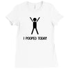 i pooped today t shirt large funny cool nerd geek humor vintage retro Ladies Fitted T-Shirt