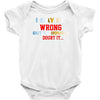 i may be wrong rare Baby Bodysuit