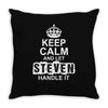 Keep Calm And Let Steven Handle It Throw Pillow