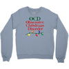 ocd obsessive christmas disorder Crewneck Sweatshirt