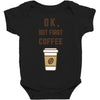 Ok But First Coffee Baby Bodysuit