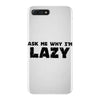 ask me why i'm lazy sloth iPhone 7 Plus Case