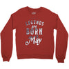 legends are born in may funny Crewneck Sweatshirt