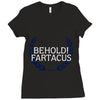 behold fartacus Ladies Fitted T-Shirt