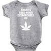 Todays Good Mood is Sponsored by Weed Infant Clothing