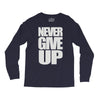 never give up (2) Long Sleeve Shirts