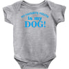 my favourite person is my dog Baby Onesie