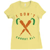 i don't carrot all Ladies Fitted T-Shirt