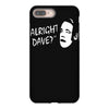 alright dave iPhone 8 Plus