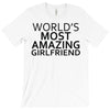 worlds most amazing girlfriend T-Shirt
