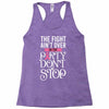 the fight ain't over so the party don't stop black Racerback Tank