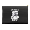 don't make me drop these hockey gloves athletic party sports humor Accessory Pouches