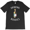 Drinking Buddies T-Shirt