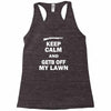 keep calm and get off my lawn Racerback Tank