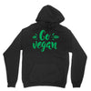 go vegan Unisex Hoodie