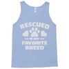 rescued is my favorite breed Tank Top
