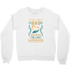 The Best Kind of Dad Raises a Caregiver Yes, She Bought Me This Shirt Crewneck Sweatshirt