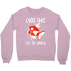 one day i'll be great Crewneck Sweatshirt