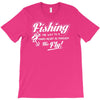 fishing   through his fly! T-Shirt