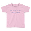 i'm more of an indoor kid Toddler T-shirt