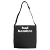 bad hombre Adjustable Strap Totes