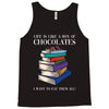 life is like a box of chocolates i want to eat them all Tank Top