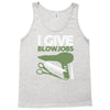 i give blowjobs Tank Top