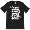 im not wearing a mask you T-Shirt
