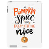 pumpkin spice and everything nice iPad 3 and 4 Case
