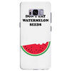 Don't Eat Watermelon Seeds Samsung Galaxy S8 Plus