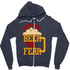 drink beer fuck fear Zipper Hoodie