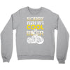 Sorry This Girl Is Already Takenby a Cool And Biker Crewneck Sweatshirt