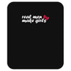 real men make girls Mousepad