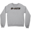 go faster Crewneck Sweatshirt