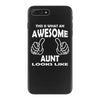 Awesome Aunt Looks Like iPhone 7 Plus Case
