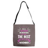 All Women Created Equal But The Best Born In November Adjustable Strap Totes