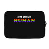 I'm Only Human Laptop sleeve