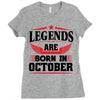 Legends Are Born In October Ladies Fitted T-Shirt