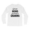 great moms get promoted to grandma Long Sleeve Shirts